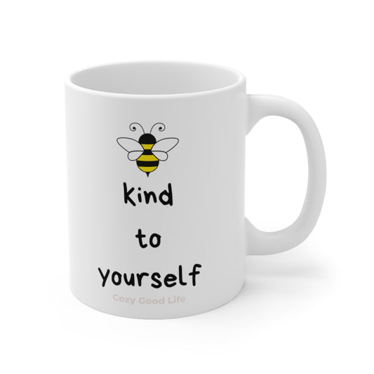 Be Kind to Yourself - Mug